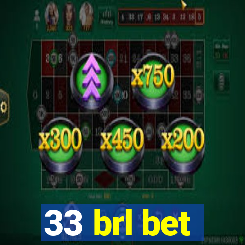 33 brl bet